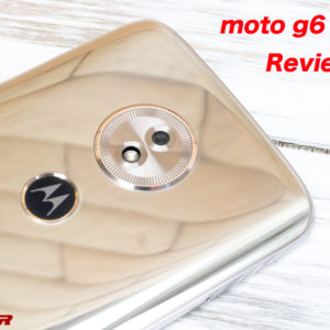 moto g6 PLAYの実機レビュー。スペック、特徴まとめ！