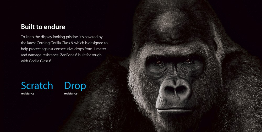 ZenFone 6のディスプレイガラスはGorillaGlass 6を採用しています。