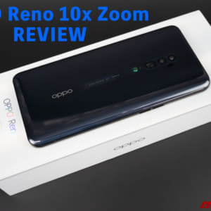 ［レビュー］OPPO Reno 10x Zoomってどうなのよ？実機でスペックや使い勝手をチェック！